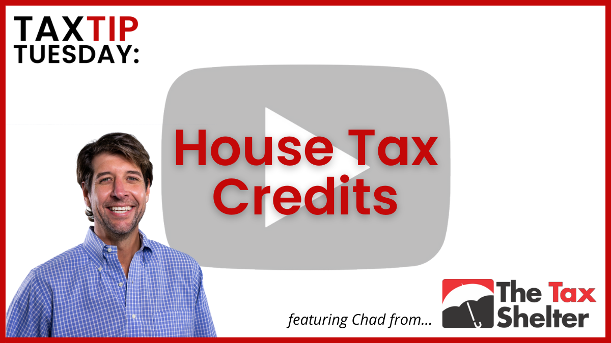House Tax Credits What you should know The Tax Shelter Athens, GA